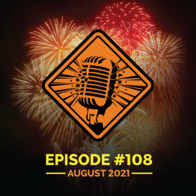 Fireworks Brigade Pyro Podcast Episode 108 "Gotta Stay For the Encore"