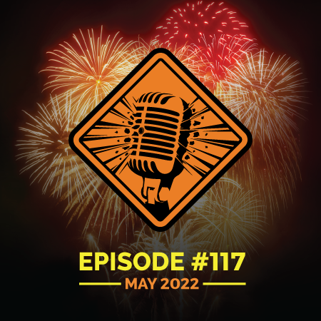 Fireworks Brigade Pyro Podcast Episode 117 "Beatings Shall Continue Until Morale Improves"