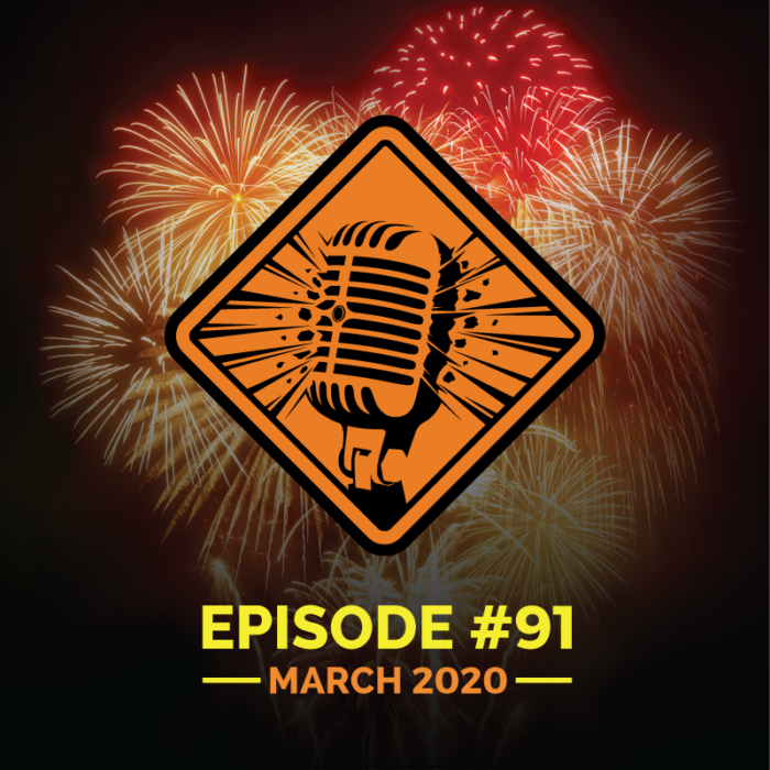 Fireworks Brigade Pyro Podcast Episode 91 "NFA Spring Expo 2020 Trade Show"